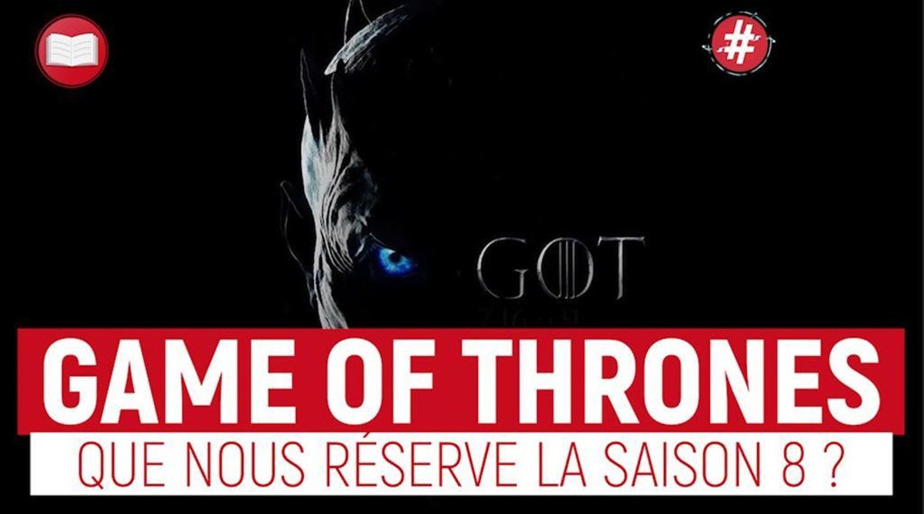 Game of Thrones saison 8 : les infos sur la dernière saison