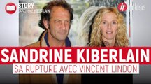 Sandrine Kiberlain : ses confidences sur sa douloureuse rupture avec Vincent Lindon