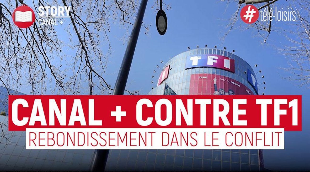 Canal+ coupe la diffusion des chaînes TF1, TMC, TFX, TF1 Séries Films et LCI !