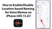 How to Enable/Disable Location-based Naming for Voice Memos on iPhone (iOS 15.2)?