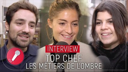 Top Chef : nounous, conseillers culinaires... Sans eux, rien ne serait possible !