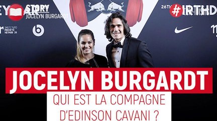 Qui est Jocelyn Burgardt, la compagne du footballeur parisien Edinson Cavani ?