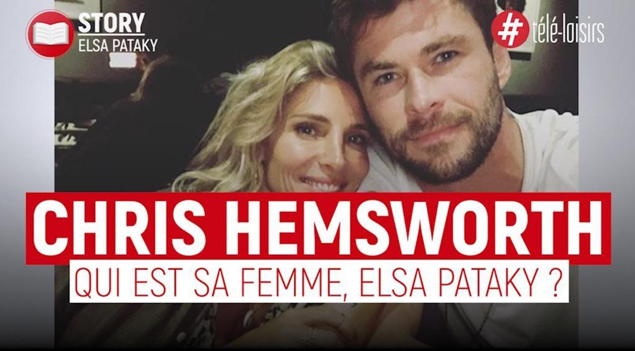 Chris Hemsworth : Qui est sa femme, Elsa Pataky ?