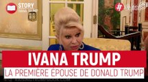 Ivana Trump : Qui est la première épouse de Donald Trump ?