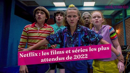 Netflix : les films et séries les plus attendus de 2022