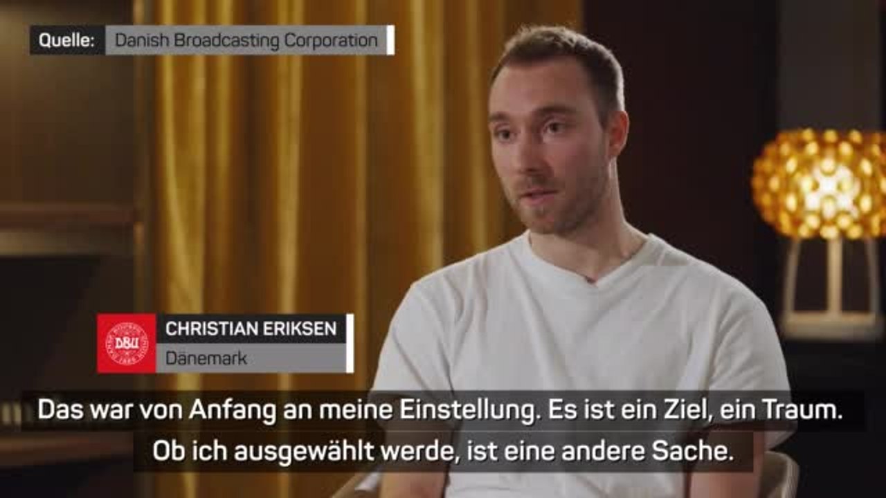 Eriksen über WM-Teilnahme: 'Ein Traum'