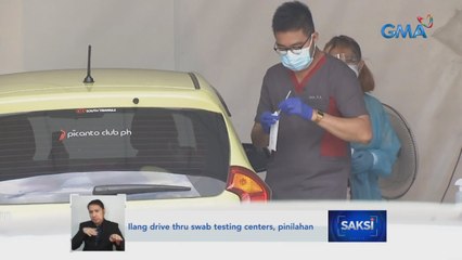 Ilang drive thru swab testing centers, pinilahan | Saksi