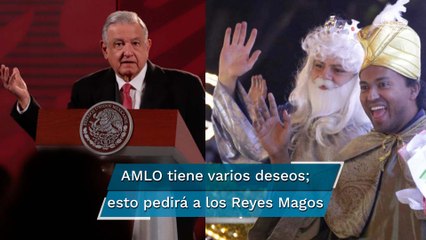 Conoce lo que le pedirá AMLO a los tres Reyes Magos