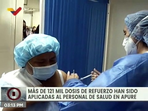 Más de 121 mil dosis de refuerzo contra la COVID-19 han sido aplicadas al personal de salud en Apure