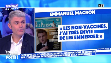 "J'emmerde les non-vaccinés" : retour sur les coulisses de l'interview polémique d''Emmanuel Macron