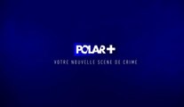 Meurtres, enquêtes, action : plongez dans l'univers de Polar  