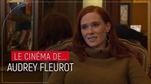 Premier souvenir en salles, grosses frayeurs, film de la honte... Le cinéma de l'actrice Audrey Fleurot !