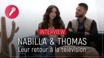 Nabilla et Thomas : ils disent tout sur leur retour médiatique !