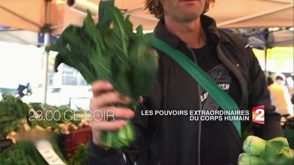 Les pouvoirs extraordinaires du corps humain - 18 juillet