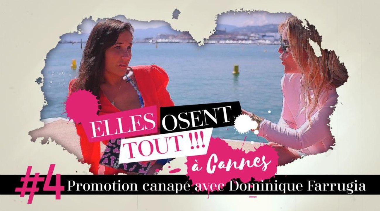 Elles osent tout à Cannes épisode 4