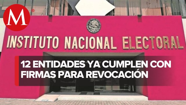 INE reporta 12 entidades con firmas válidas para revocación de mandato; va 60.18d