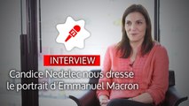 Portrait d'Emmanuel Macron par Candice Nedelec, auteur du livre sur le couple Macron