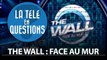 Quelle est l'origine de The Wall, le nouveau jeu événement de TF1 ?