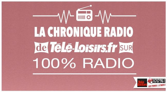 Chronique 100% radio - 10-octobre-2016