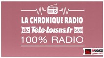 la chronique 100% radio - Mercredi 1er Juin
