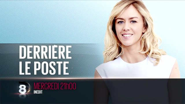 Bande-annonce - derrière le poste (D8) mercredi 25 mai à 21h00