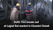 Fire breaks out at Lajpat Rai market in Delhi's Chandni Chowk