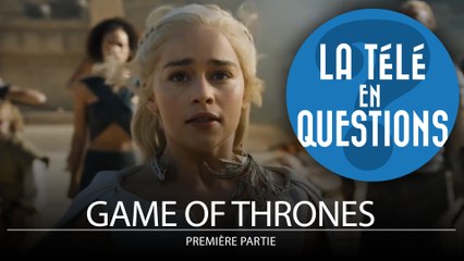 SEQ Game of thrones - Les secrets de fabrication des dragons