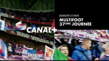 Bande-annonce - Multifoot 37ème journée (Canal +) Samedi 7 mai à 21h00