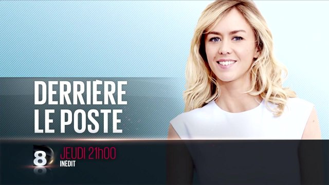 Bande-annonce - Derrière le poste (D8) Jeudi 28 avril à 21h00