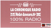 la chronique 100% radio - mercredi 30 mars