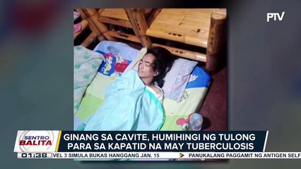 Malasakit at Work: Ginang sa Cavite, humihingi ng tulong para sa kapatid na may tuberculosis