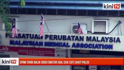 SPRM tarik balik video doktor jual sijil cuti sakit palsu