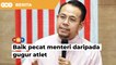 Baik pecat menteri gagal daripada gugur 144 atlet kebangsaan, kata Ahli Parlimen DAP