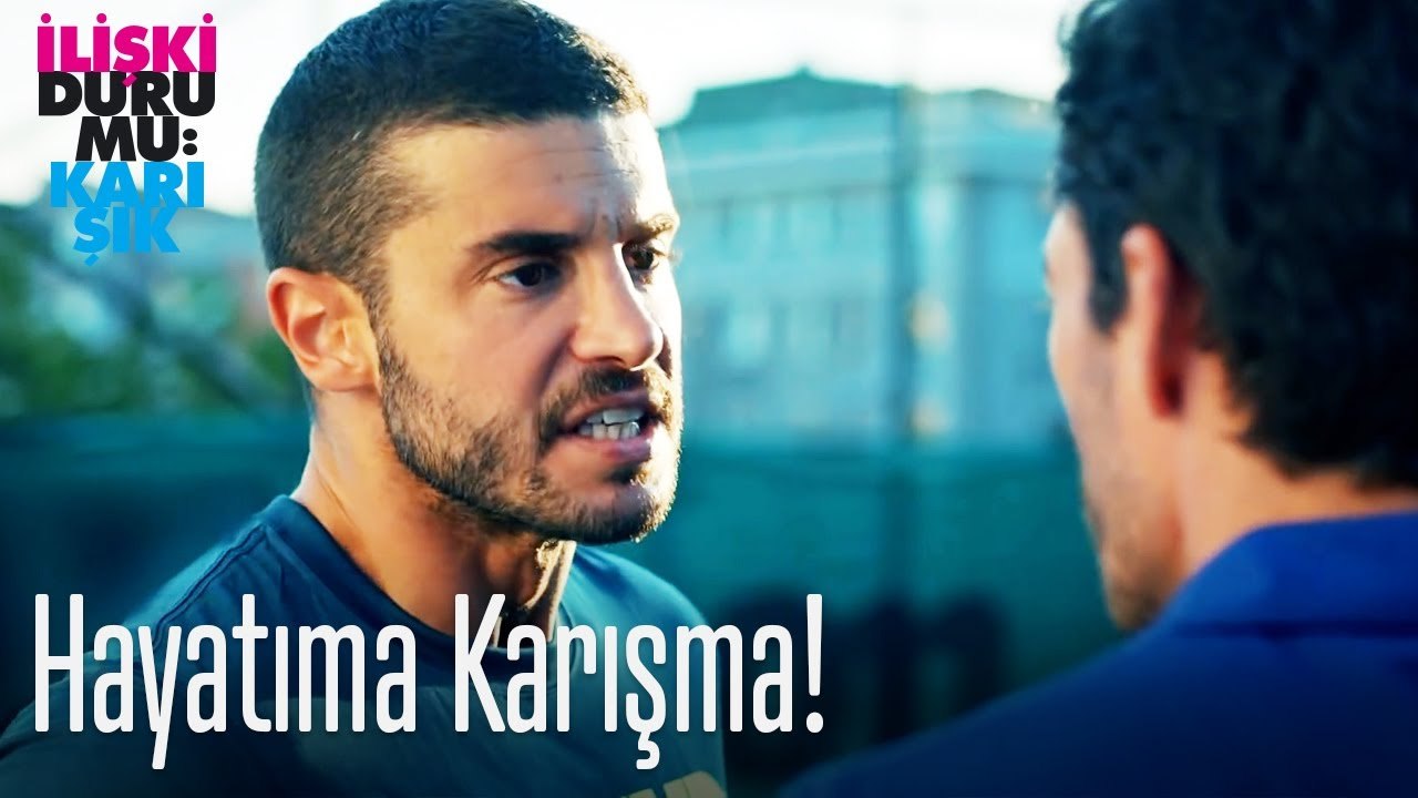 Hayatıma karışma!