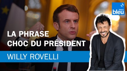 La phrase du Président contre les non-vaccinés - Le billet de Willy Rovelli