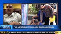 Live Dialog Bersama Kasubdit III Jatanras Ditkrimum Polda Banten terkait Polda Banten Tangkap 5 Tersangka Kasus Pencurian dan Kekerasaan