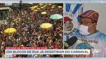 Cerca de 250 blocos de rua em São Paulo desistiram do desfile, mesmo que a prefeitura autorize a realização do carnaval.