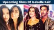 Isabelle Kaif Birthday: Upcoming Movies Of Katrina Kaif's Sister In 2022