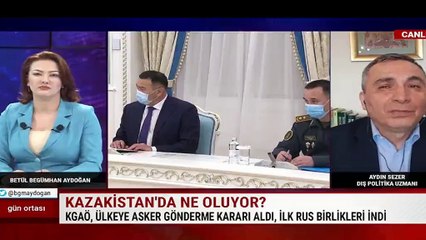Dış Politika Uzmanı Aydın Sezer, Kazakistan'da yaşananları anlattı.