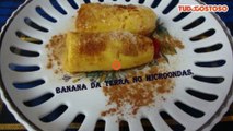 Banana da terra no micro-ondas do Lúcio Cezar