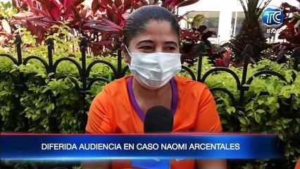 Caso Naomi Arcentales: La audiencia de formulación de cargos se suspendió para el día 13 de enero