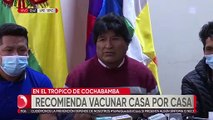 Evo Morales pide realizar vacunación contra el Covid-19 casa por casa en el Trópico de Cochabamba