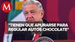 AMLO urge a funcionarios apurar regulación de autos ‘chocolate’