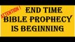 Current Events prove the Beginning of Bible End Time Prophecies (2)