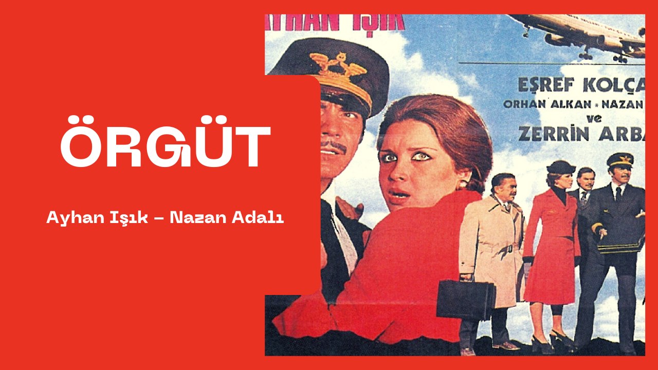 Örgüt - Ayhan Işık & Nazan Adalı