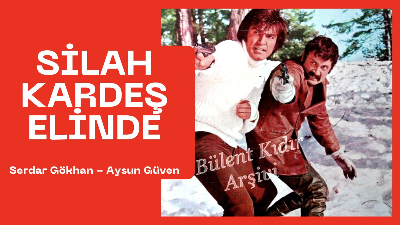 Silah Kardeş Elinde - Serdar Gökhan & Aysun Güven