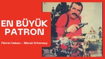 En Büyük Patron - Fikret Hakan & Meral Orhonsay