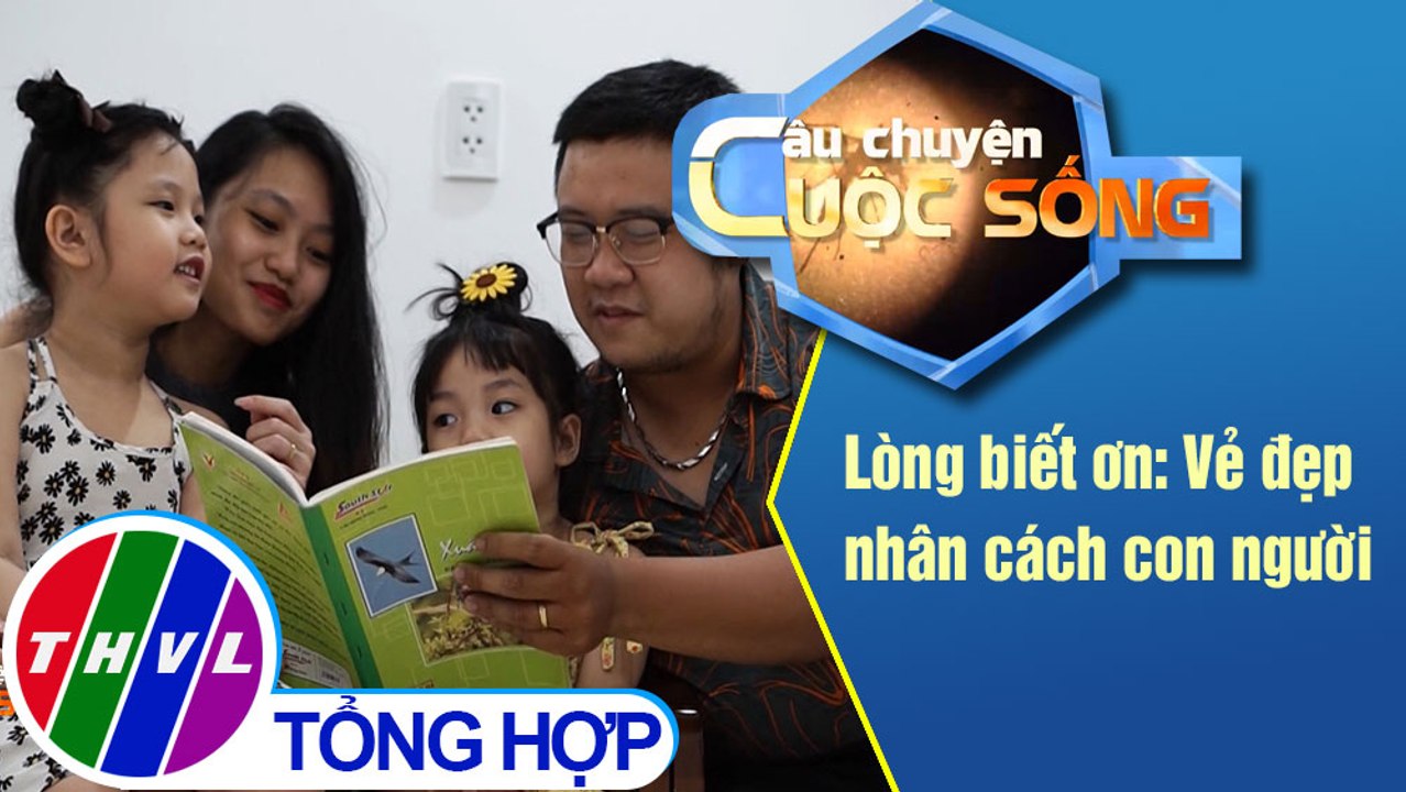 Lòng biết ơn: Vẻ đẹp nhân cách con người