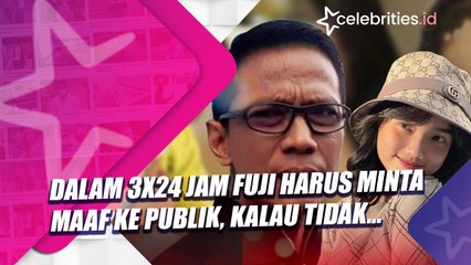 Dalam 3x24 Jam Fuji Harus Minta Maaf ke Publik, Kalau Tidak