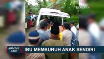 Ibu Kandung Tega Aniaya Anaknya HIngga Sang Anak Meninggal